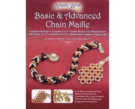 Artistic Wire - Basic and Advanced Chain Maille